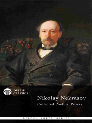 cover image of Delphi Collected Poetical Works of Nikolay Nekrasov (Illustrated)
